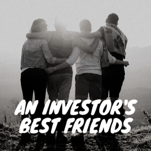 Investor's 3 Best Friends