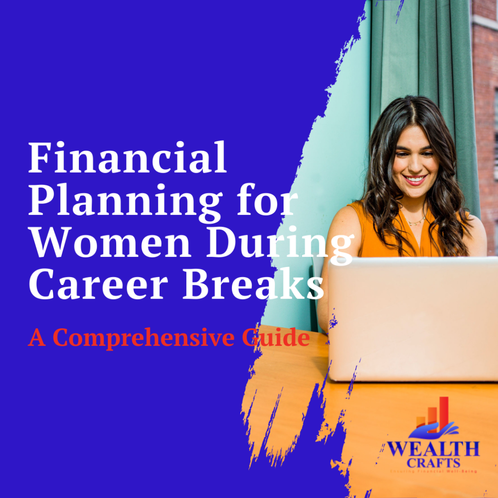 Financial Planning for Women During Career Breaks